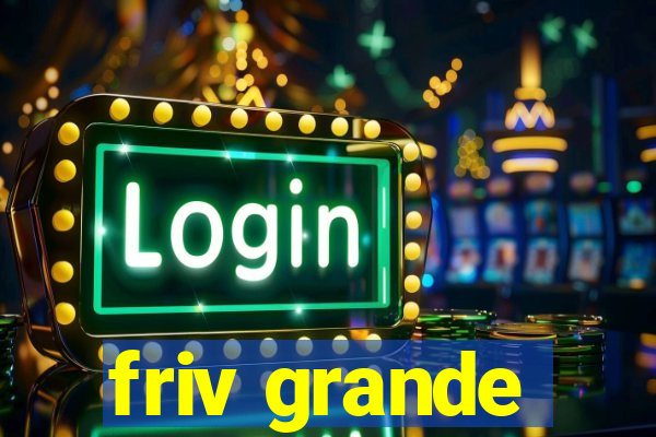 friv grande